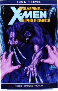 Wolverine & die X-Men – Alpha & Omega | 100% Marvel Comic | Panini 2012